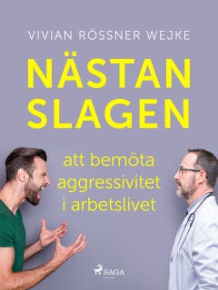 Nästan slagen – att bemöta aggressivitet i arbetslivet – omslag till ljudboken av Vivian Rössner Wejke