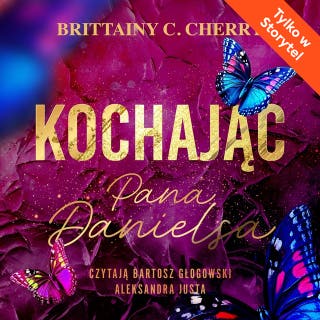 Kochając pana Danielsa – okładka audiobooka, autor Brittainy C. Cherry