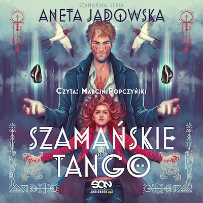 Szamańskie tango – okładka audiobooka, autor Aneta Jadowska
