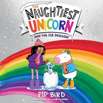 The Naughtiest Unicorn and the Ice Dragon