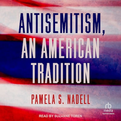 Antisemitism, an American Tradition – omslag til lydbogen af Pamela S. Nadell