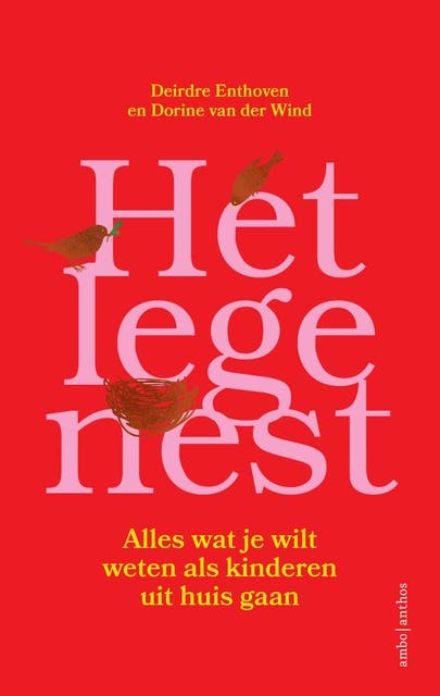Het lege nest: Alles wat je wilt weten als kinderen uit huis gaan – omslag van het luisterboek van Deirdre Enthoven,Dorine van der Wind