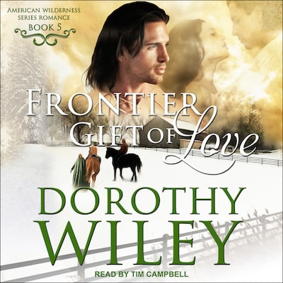 Frontier Gift of Love – omslag til lydbogen af Dorothy Wiley
