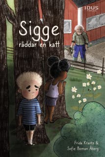 Sigge räddar en katt – omslag till ljudboken av Frida Krantz,Sofie Boman Åberg