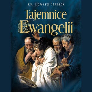 Tajemnice Ewangelii – okładka audiobooka, autor ks. prof. Edward Staniek
