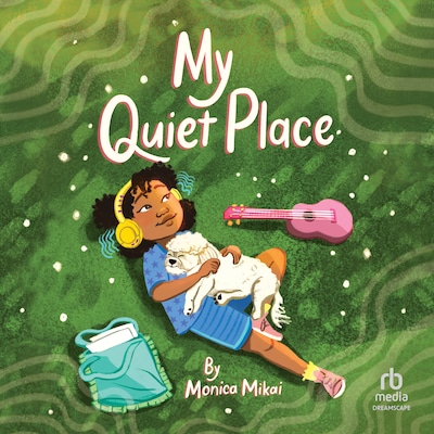 My Quiet Place – omslag til lydbogen af Monica Mikai