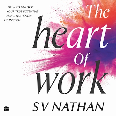The Heart of Work