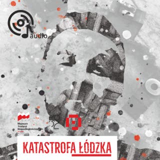 Katastrofa łódzka. Słuchowisko – okładka audiobooka, autor Sebastian Adamkiewicz, Mikołaj Szczęsny, Rafał Zięba