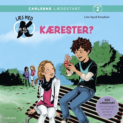 Læs med K for Klara (2) Kærester? – omslag til lydbogen af Line Kyed Knudsen