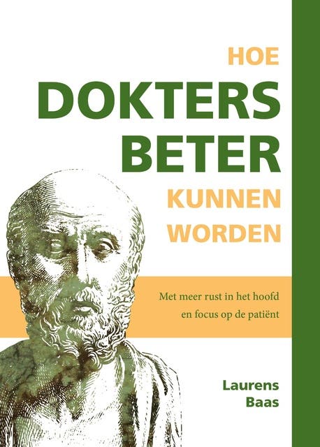 Hoe dokters beter kunnen worden: Met meer rust in je hoofd en focus op de patiënt – omslag van het luisterboek van Laurens Baas