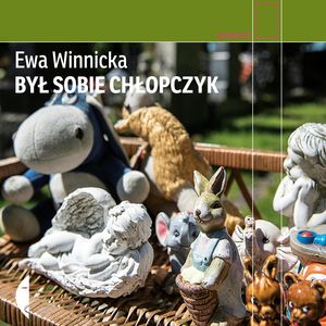 Był sobie chłopczyk – okładka audiobooka, autor Ewa Winnicka