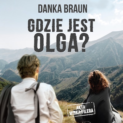 Gdzie jest Olga? – okładka audiobooka, autor Danka Braun