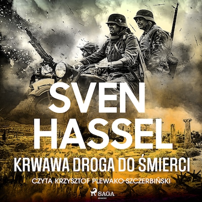Krwawa droga do śmierci – okładka audiobooka, autor Sven Hassel