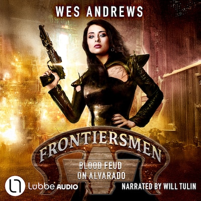 Frontiersmen: Blood Feud on Alvarado - Frontiersmen, Episode 2 (Unabridged) – omslag til lydbogen af Wes Andrews