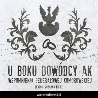 U boku dowódcy AK – okładka audiobooka, autor Irena Komorowska