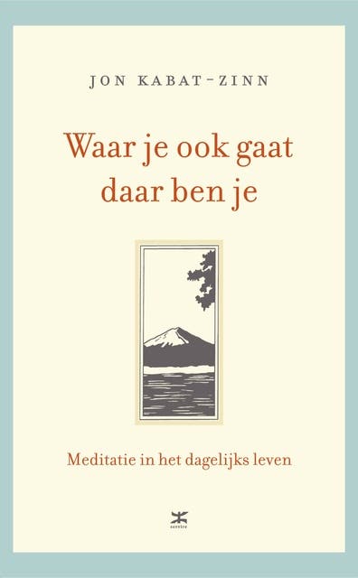 Waar je ook gaat, daar ben je: meditatie in het dagelijks leven – omslag van het luisterboek van Jon Kabat-Zinn