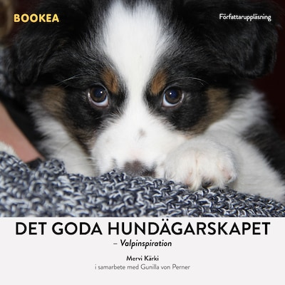 Det goda hundägarskapet: valpinspiration – omslag till ljudboken av Mervi Kärki, Gunilla von Perner