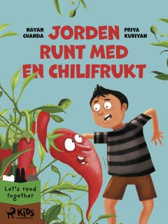Jorden runt med en chilifrukt – omslag till ljudboken av Nayan Chanda,Priya Kuriyan