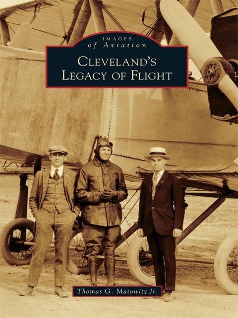 Cleveland's Legacy of Flight – omslag til lydbogen af Thomas G Matowitz Jr