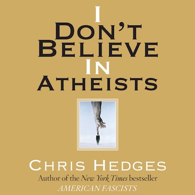 I Don't Believe in Atheists – omslag til lydbogen af Chris Hedges