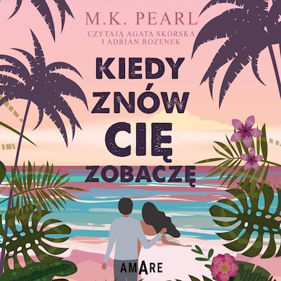 Kiedy znów Cię zobaczę – okładka audiobooka, autor M. K. Pearl