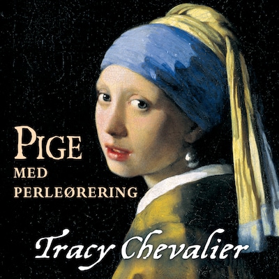 Pige med perleørering – omslag til lydbogen af Tracy Chevalier