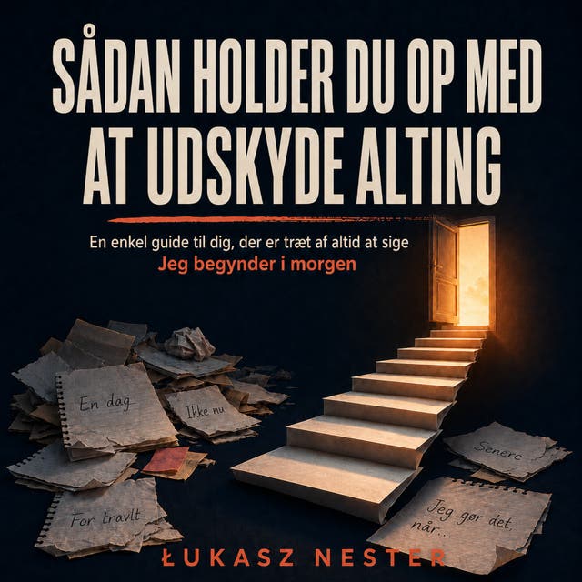 Sådan holder du op med at udskyde alting – omslag til lydbogen af Łukasz Nester