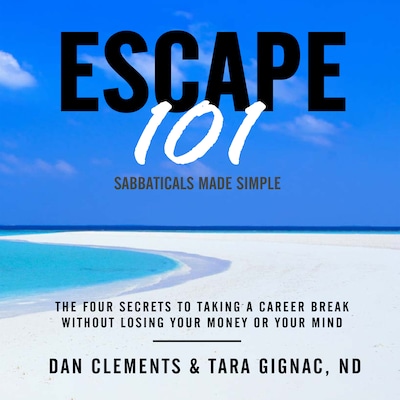Escape 101 – omslag til lydbogen af Dan Clements, Tara Gignac