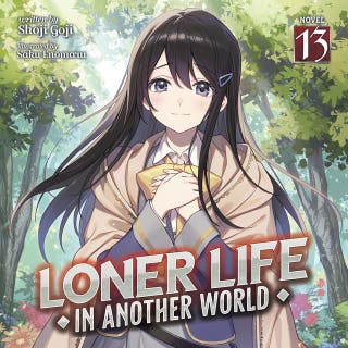 Loner Life in Another World (Light Novel) Vol. 13