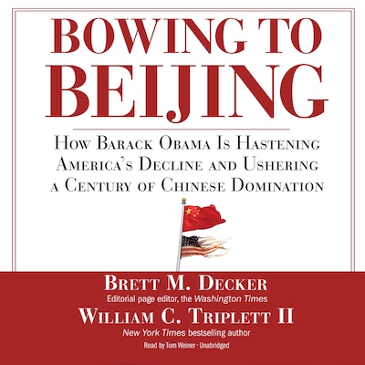 Bowing to Beijing – omslag til lydbogen af Brett M. Decker, William C. Triplett