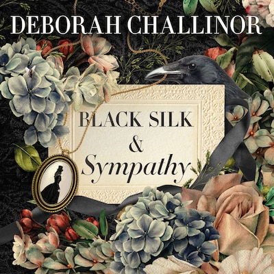 Black Silk & Sympathy – omslag til lydbogen af Deborah Challinor