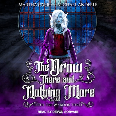 The Drow There and Nothing More – omslag til lydbogen af Martha Carr, Michael Anderle