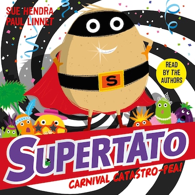 Supertato Carnival Catastro-Pea! – omslag til lydbogen af Sue Hendra, Paul Linnet