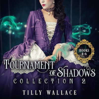 Tournament of Shadows Collection 2 – omslag til lydbogen af Tilly Wallace
