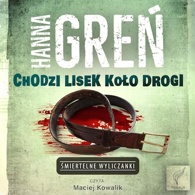 Chodzi lisek koło drogi – okładka audiobooka, autor Hanna Greń