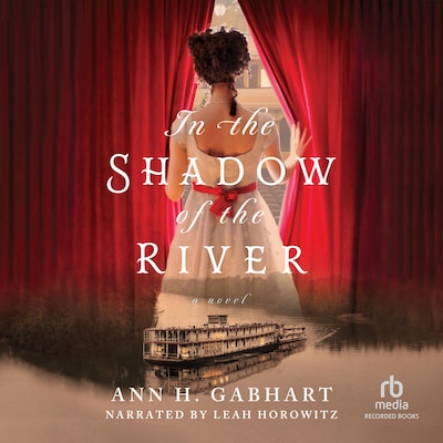 In the Shadow of the River – omslag til lydbogen af Ann H. Gabhart