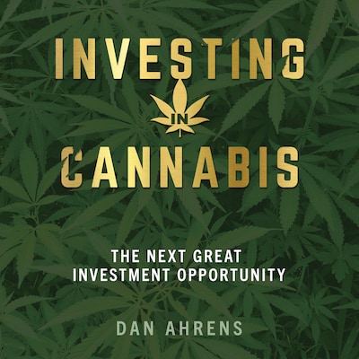 Investing in Cannabis – omslag til lydbogen af Dan Ahrens