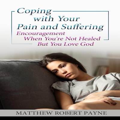 Coping with your Pain and Suffering