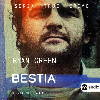Bestia – okładka audiobooka, autor Ryan Green