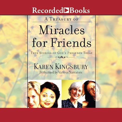 A Treasury of Miracles for Friends – omslag til lydbogen af Karen Kingsbury