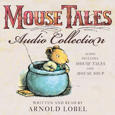 The Mouse Tales Audio Collection – omslag van het luisterboek van Arnold Lobel