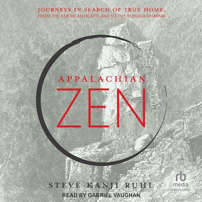 Appalachian Zen – omslag til lydbogen af Steve Kanji Ruhl