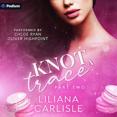 Knot a Trace: Part Two – omslag til lydbogen af Liliana Carlisle