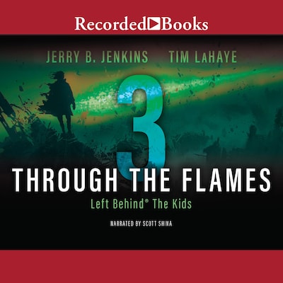 Through the Flames – omslag til lydbogen af Jerry B. Jenkins, Tim LaHaye