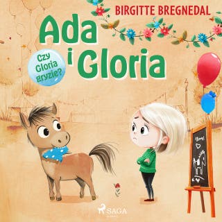 Ada i Gloria 4: Czy Gloria gryzie? – okładka audiobooka, autor Birgitte Bregnedal
