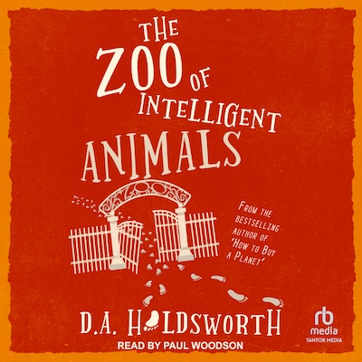 The Zoo of Intelligent Animals – omslag til lydbogen af D.A. Holdsworth