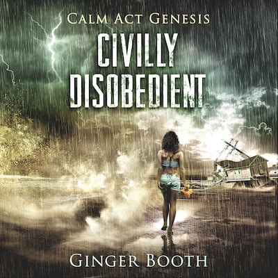 Civilly Disobedient (Calm Act Genesis) – omslag til lydbogen af Ginger Booth