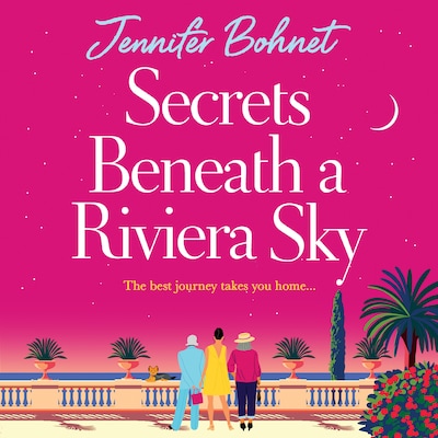 Secrets Beneath a Riviera Sky - A fabulous, getaway read from Jennifer Bohnet (Unabridged) – omslag til lydbogen af Jennifer Bohnet