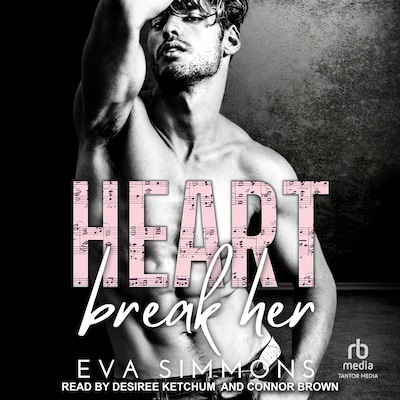 Heart Break Her – omslag til lydbogen af Eva Simmons