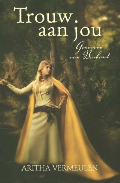 Trouw aan jou: Genoveva van Brabant – omslag van het luisterboek van Aritha Vermeulen